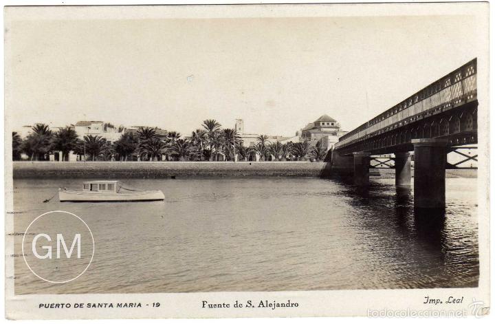 Postais: PRECIOSA POSTAL - PUERTO DE SANTA MARIA (CADIZ) - PUENTE DE S. ALEJANDRO