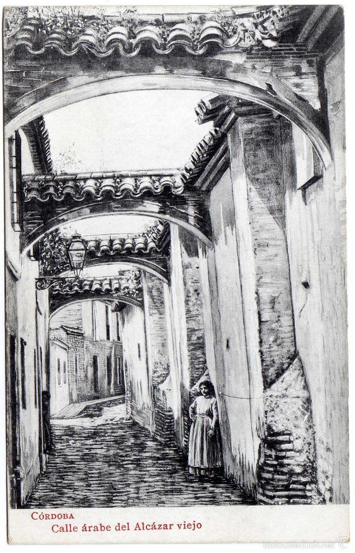 Postcards: BONITA POSTAL - CORDOBA - CALLE ARABE DEL ALCAZAR VIEJO