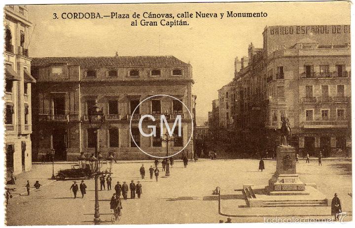 Postais: BONITA POSTAL - CORDOBA - PLAZA DE CANOVAS - CALLE NUEVA Y MONUMENTO AL GRAN CAPITAN