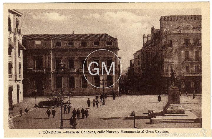 Postais: BONITA POSTAL - CORDOBA - PLAZA DE CANOVAS - CALLE NUEVA Y MONUMENTO AL GRAN CAPITAN