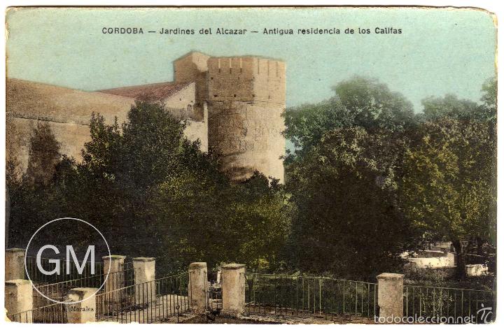 Postais: RARA POSTAL - CORDOBA - JARDINES DEL ALCAZAR - ANTIGUA RESIDENCIA DE LOS CALIFAS - EDICION A.MORALES