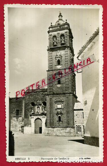 Postais: POSTAL CORDOBA, MONTILLA PARROQUIA DE SANTIAGO, ARRIBAS ,ORIGINAL , P85602