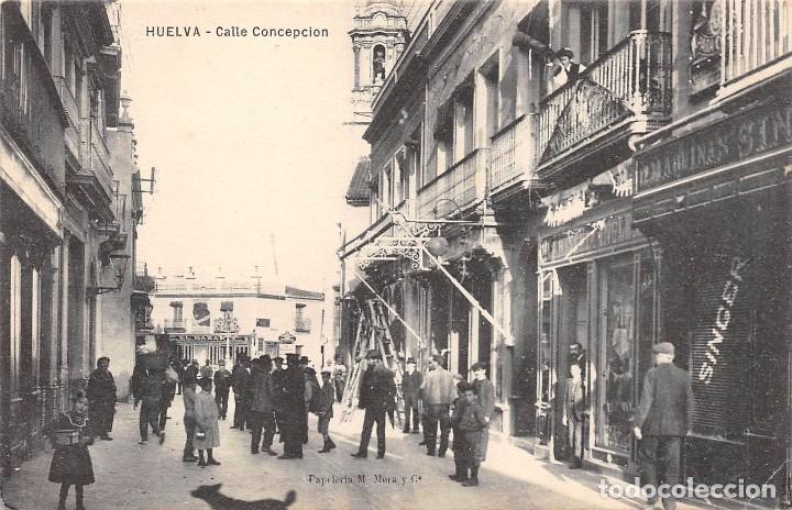Postales: HUELVA.- CALLE CONCEPCI&Oacute;N