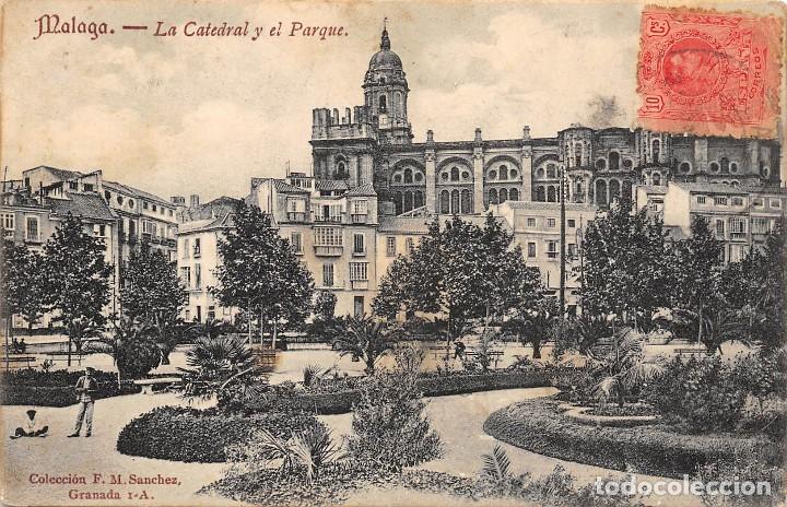 Postales: M&Aacute;LAGA.- LA CATEDRAL Y EL PARQUE