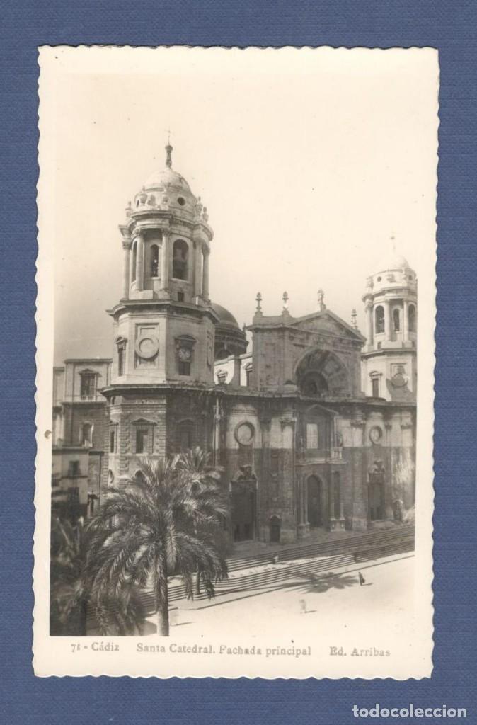 Postales: POSTAL: 71.CADIZ SANTA CATEDRAL (FACHADA PRINCIPAL) - EDICIONES. ARRIBAS
