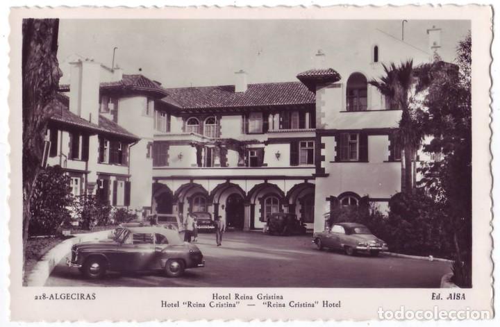 Postales: Algeciras (C&aacute;diz): Hotel Reina Cristina. Ed. Aisa. Circulada (A&ntilde;os 50)