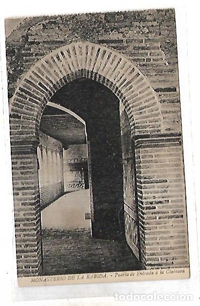 Postales: TARJETA POSTAL. MONASTERIO DE LA RABIDA. PUERTA DE ENTRADA A LA CLAUSURA. C.R.S 11