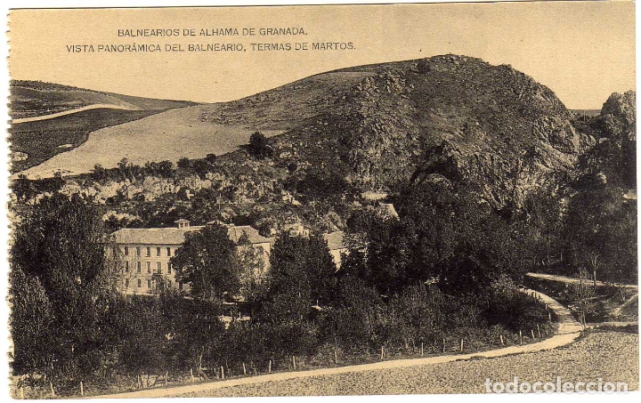 Postcards: BONITA POSTAL - BALNEARIOS DE ALHAMA DE GRANADA - VISTA PANORAMICA DEL BALNEARIO - TERMAS DE MARTOS