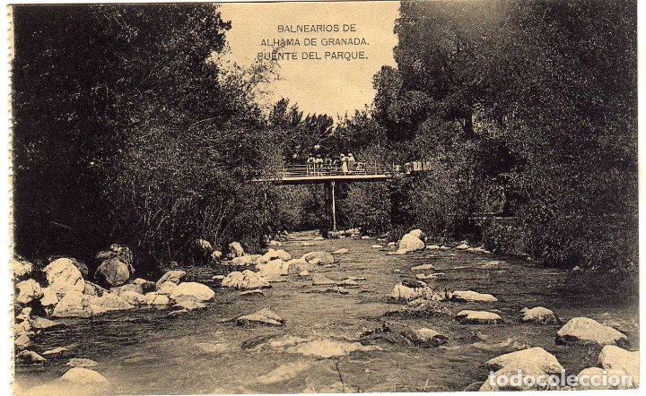 Postales: BONITA Y RARA POSTAL - BALNEARIOS DE ALHAMA DE GRANADA - PUENTE DEL PARQUE