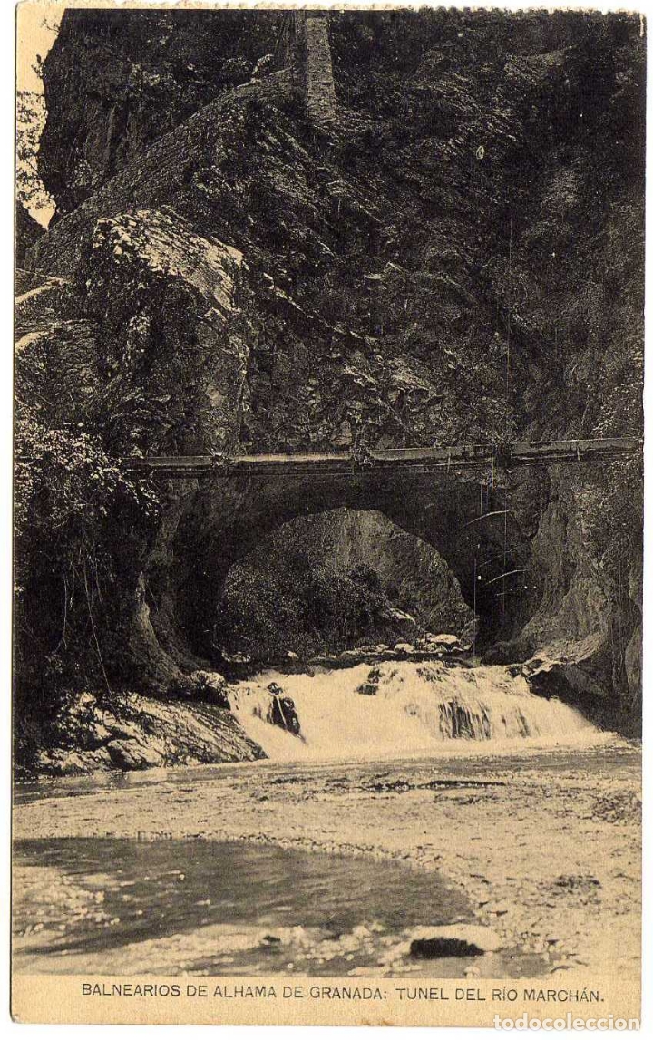 Postales: BONITA POSTAL - BALNEARIOS DE ALHAMA DE GRANADA - TUNEL DEL RIO MARCH&Aacute;N