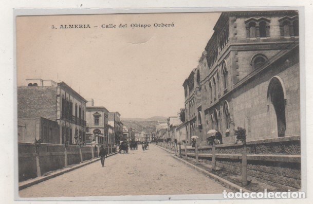 Postales: 3 Almer&iacute;a Calle del Obispo Orber&aacute;. Jos&eacute; Orihuela Calvo. Sin circular.