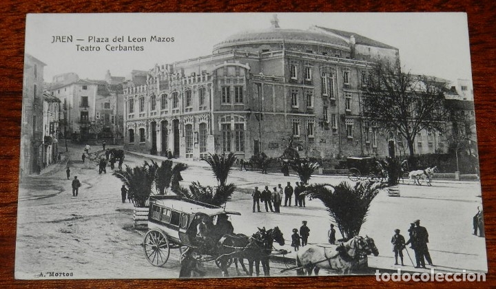 Postales: POSTAL DE JAEN, PLAZA DEL LEON MAZOS, TEATRO CERVANTES, ED. A. MORTOS, NO CIRCULADA, ESCRITA.