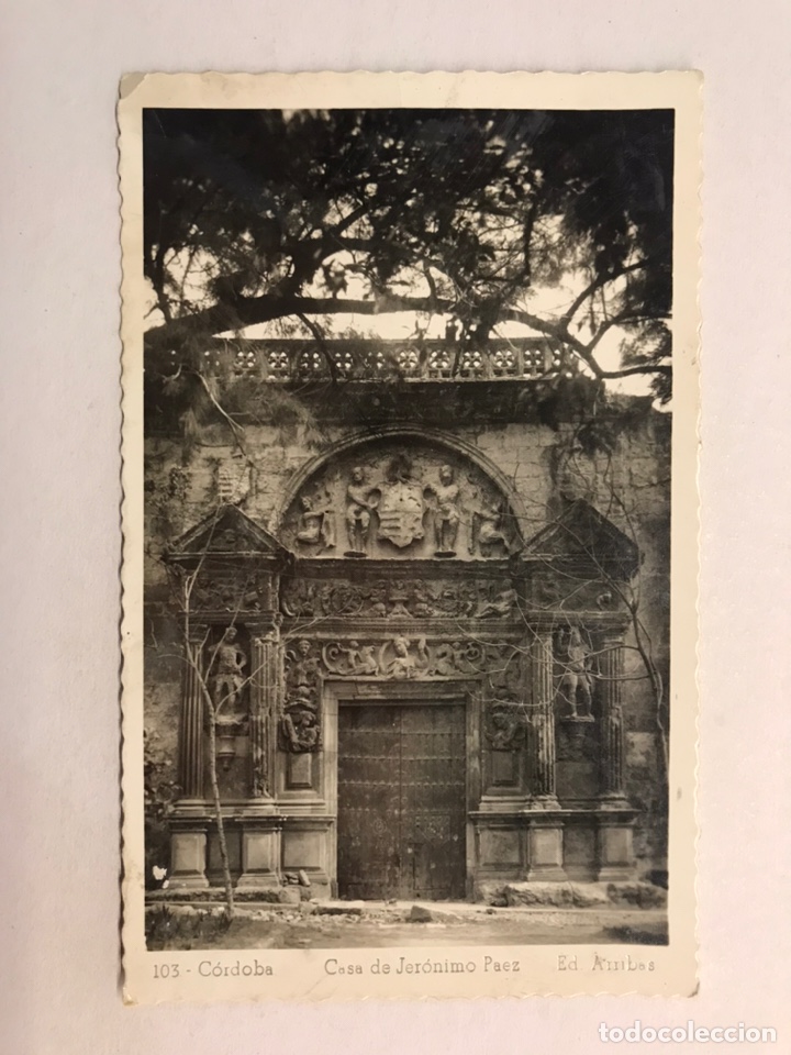 Postales: CORDOBA. Postal No.103, Casa de Jeronimo P&aacute;ez. Edita: Ed. Arribas (h.1950?) Sin circular
