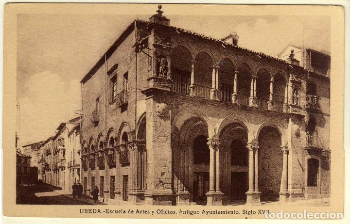 Postales: POSTAL UBEDA (JAEN) - ESCUELA DE ARTES Y OFICIOS - ANTIGUO AYUNTAMIENTO - SIGLO XVII