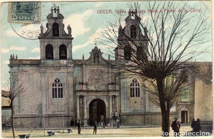Postales: PRECIOSA POSTAL - UBEDA (JAEN) - IGLESIA DE SANTA MARIA Y PASEO DE LA CARCEL
