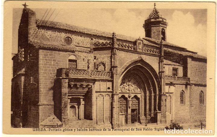 Postales: POSTAL UBEDA (JAEN) PORTADA GOTICA Y BALCON BARROCO DE LA PARROQUIA DE SAN PABLO - SIGLOS XVI Y XVII