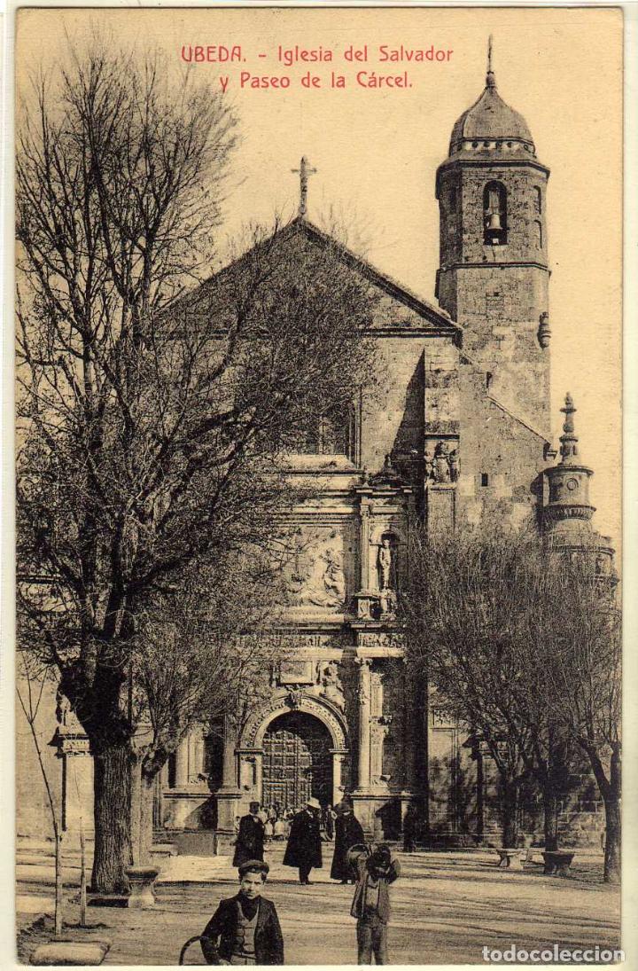 Postales: PRECIOSA POSTAL - UBEDA (JAEN) - IGLESIA DEL SALVADOR Y PASEO DE LA CARCEL