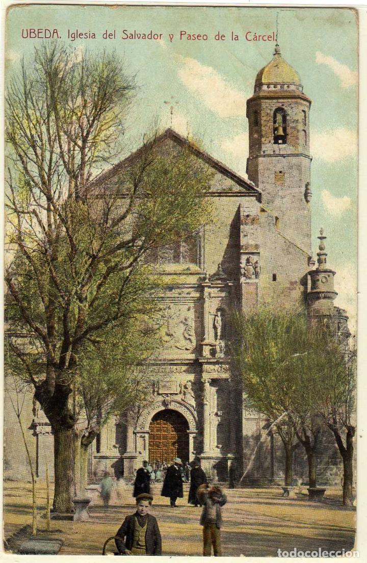 Postais: PRECIOSA POSTAL - UBEDA (JAEN) - IGLESIA DEL SALVADOR Y PASEO DE LA CARCEL