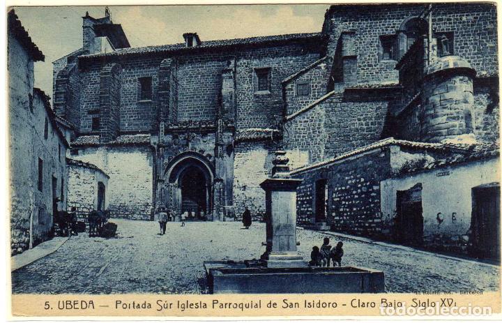 Postales: POSTAL UBEDA (JAEN) - PORTADA SUR IGLESIA PARROQUIAL DE SAN ISIDORO - CLARO BAJO - SIGLO XV