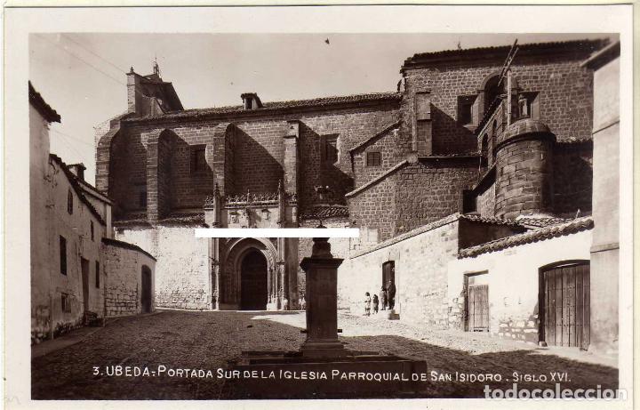 Postales: POSTAL FOTOGRAFICA - UBEDA (JAEN) - PORTADA SUR DE LA IGLESIA PARROQUIAL DE SAN ISIDORO - SIGLO XVI