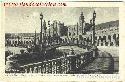 Postales: Sevilla.- Exposici&oacute;n Ibero - Americana. Polaza de Espa&ntilde;a