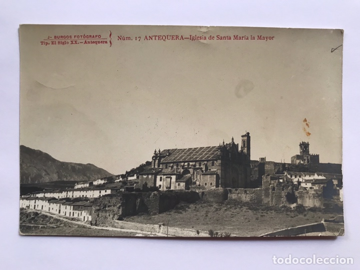 Postales: ANTEQUERA (Malaga) Postal No.17, Iglesia de Santa Maria la Mayor, FOTO J. Burgos, Tip. El Siglo XX