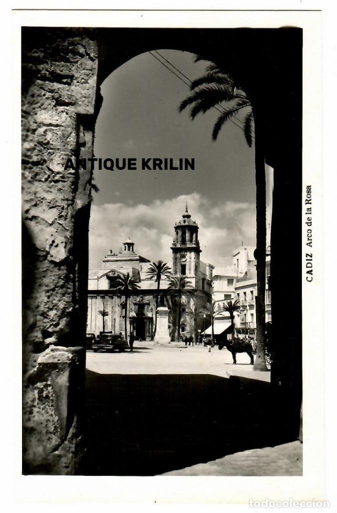Postales: CADIZ / ARCO DE LA ROSA / POSTAL FOTOGRAFICA / DORSO SIN IMPRIMIR