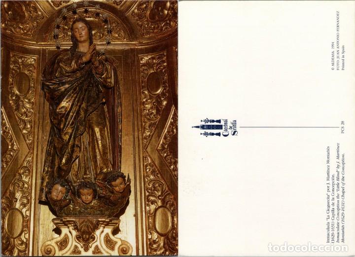 Postales: Catedral de Sevilla - Inmaculada La Cieguecita - Capilla de la Concepci&oacute;n - 150x105mm. aprox.