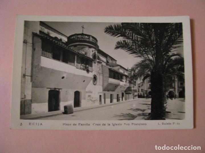 Postales: POSTAL FOTOGR&Aacute;FICA DE ECIJA. PLAZA DE ESPA&Ntilde;A. CASA DE LA IGLESIA SAN FRANCISCO. L. ROISIN. ESCRITA.