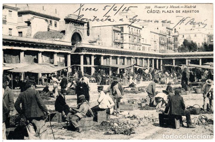 Postcards: PRECIOSA POSTAL - CADIZ - PLAZA DE ABASTOS - 399 HAUSER Y MENET