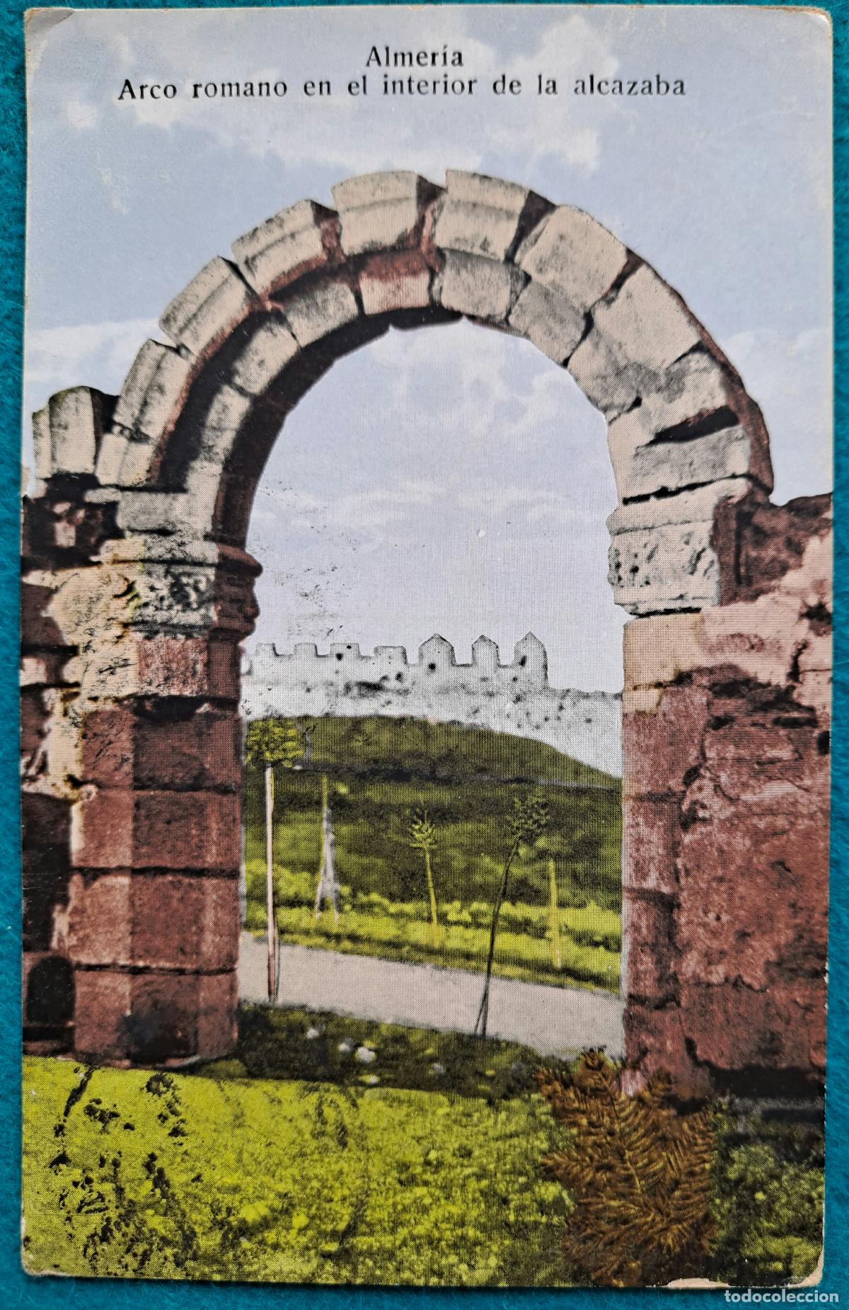 Postais: RW POSTAL ALMERIA ARCO ROMANO EN EL INTERIOR DE LA ALCAZABA P961