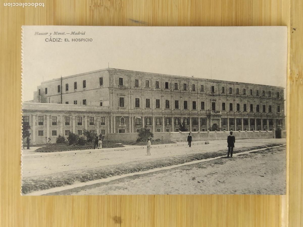 Postais: CADIZ - EL HOSPICIO - HAUSER Y MENET - POSTAL ANTIGUA -(110.268)
