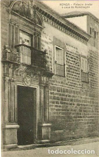 Postcards: Ronda.- Palacio &aacute;rabe o casa de Mondrag&oacute;n