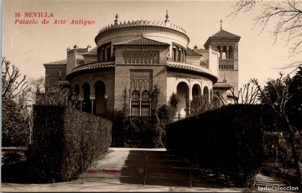 Postais: Sevilla - Palacio de Arte Antiguo - Foto Serrano n&ordm; 16 - Fotogr&aacute;fica - 134x85mm