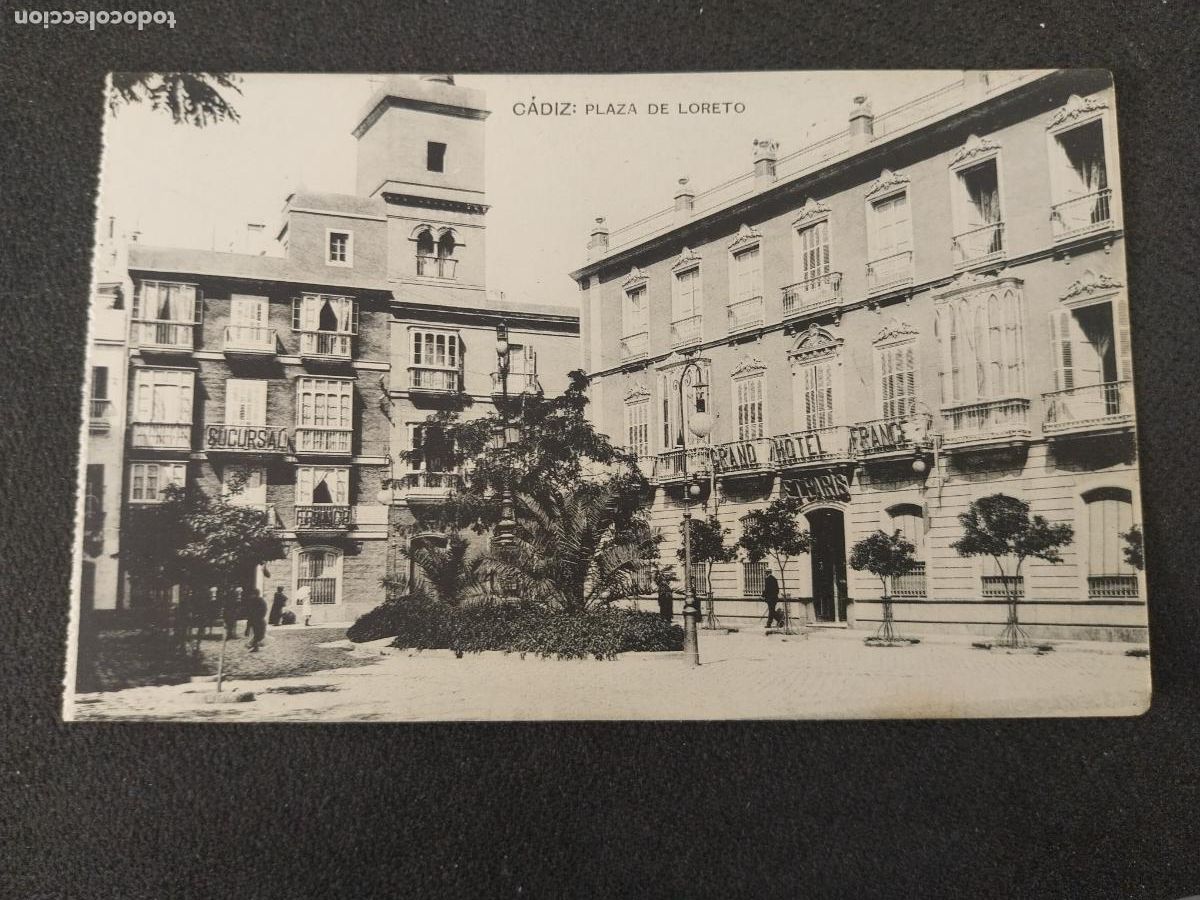 Postais: PLAZA LORETO CADIZ ED FOTOTIPIA HAUSER MENET ANIMADA GRAND HOTEL FRANCE ET PARIS