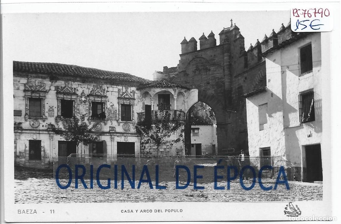 Cartoline: (PS-76790)POSTAL FOTOGRAFICA DE BAEZA-CASA Y ARCO DEL POPULO.ORIOL