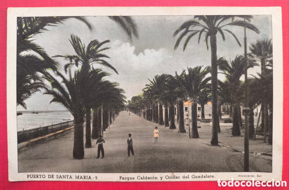 Cartoline: EL PUERTO DE STA. MARIA PARQUE ANTIGUA POSTALALMACENES SUR C&Aacute;DIZ C. 1930