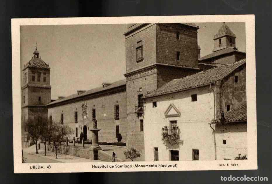 Postcards: TARJETA POSTAL UBEDA 48 HOSPITAL DE SANTIAGO (MONUMENTO NACIONAL). F. ADAN