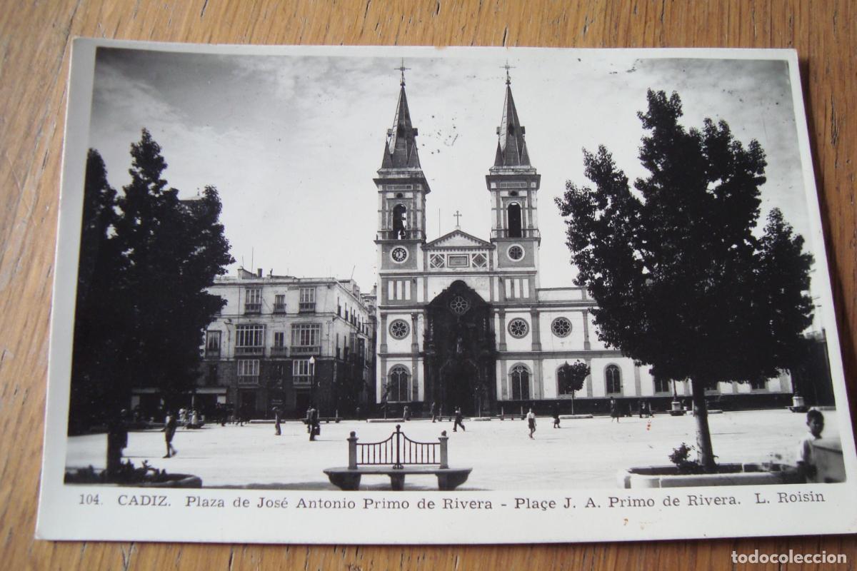 Postcards: ANTIGUA POSTAL PLAZA PRIMO RIVERA CADIZ. ROISIN N&ordm; 104