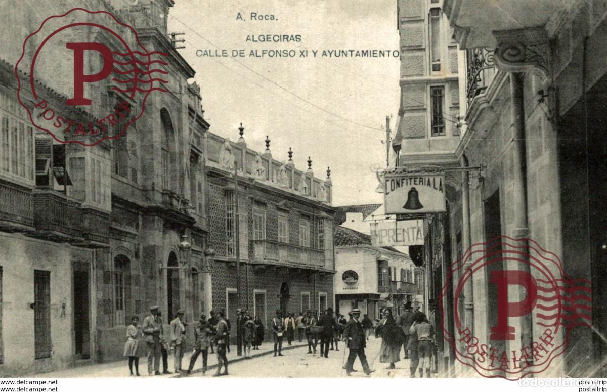 Postales: ALGECIRAS CADIZ CALLE DE ALFONSO XI Y AYUNTAMIENTO
