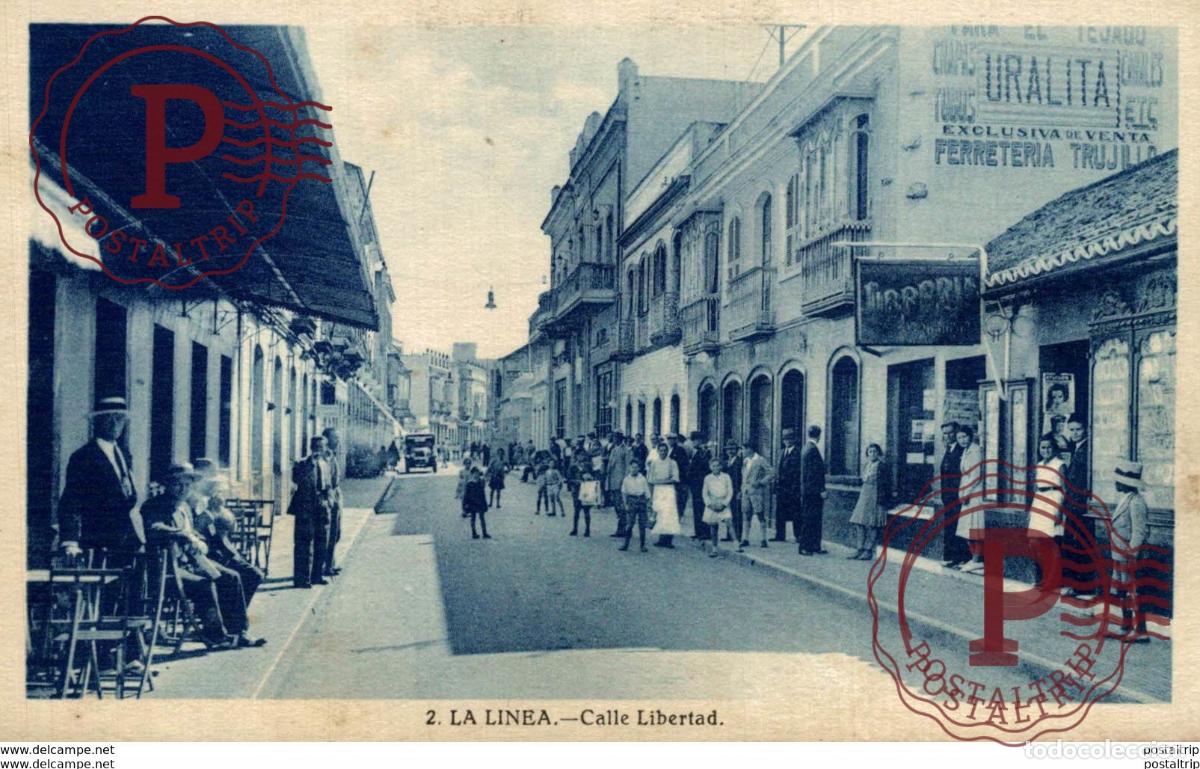 Postales: LA LINEA. CALLE LIBERTAD