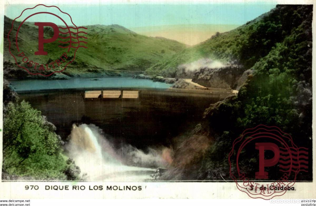 Postales: DIQUE. RIO LOS MOLINOS. - S. DE CORDOBA