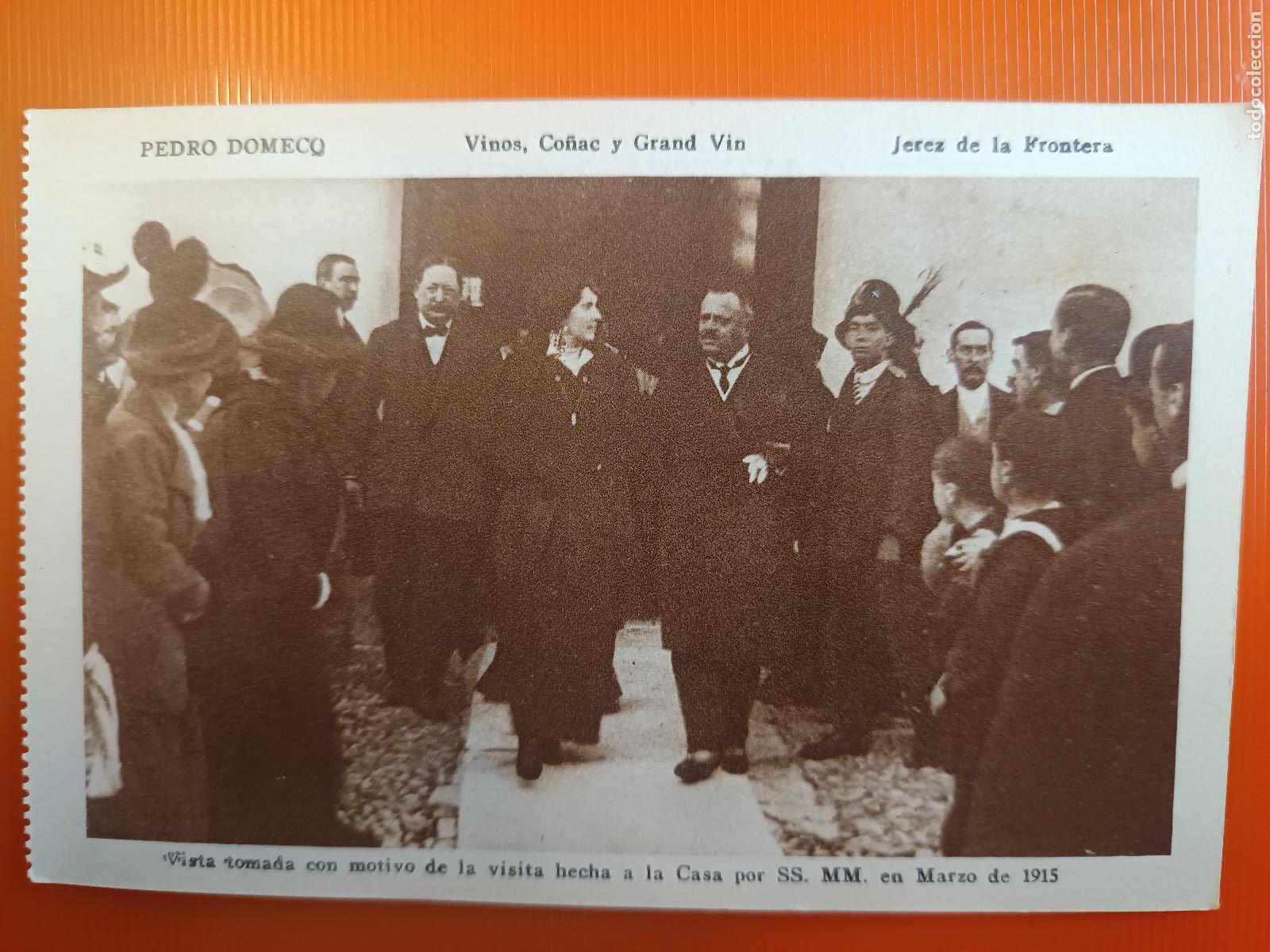 Postales: POSTAL PEDRO DOMECQ, VINOS CO&Ntilde;AC, JEREZ DE LA FRONTERA CADIZ, VISITA SS.MM. MARZO 1915, MATEU