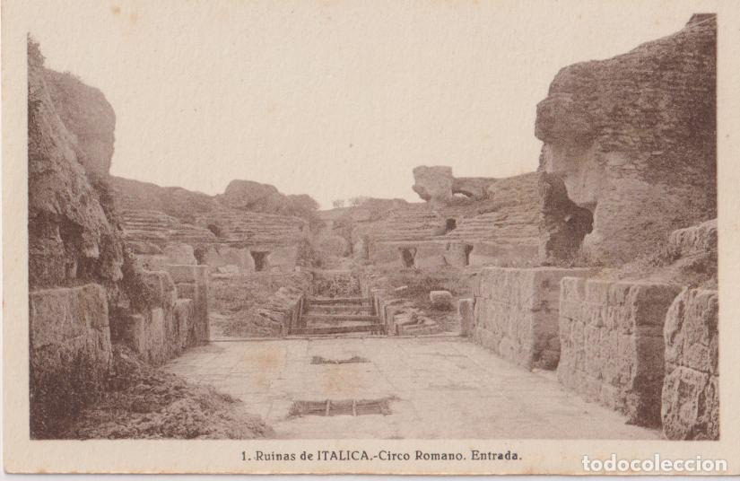 Postales: SANTIPONCE (Sevilla) RUINAS DE ITALICA, CIRCO ROMANO, ENTRADA - L.ROISIN N&ordm;1 - S/C