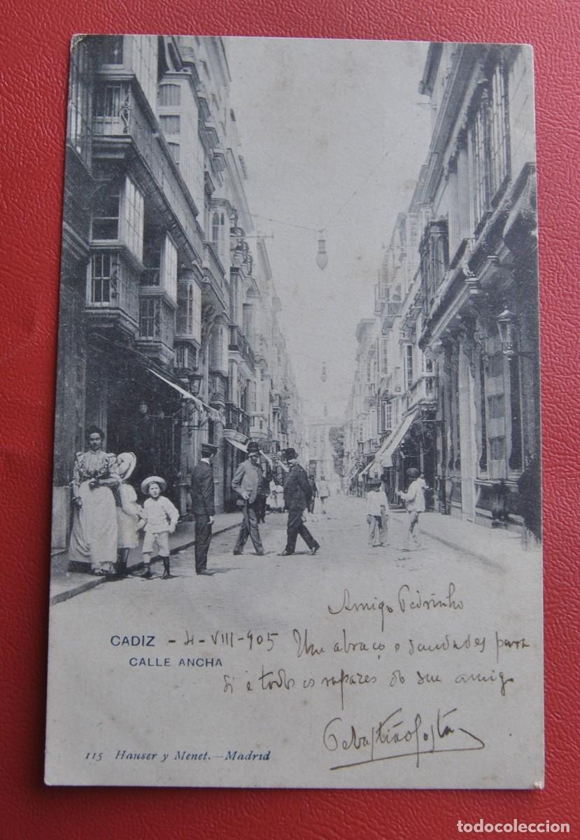 Postales: TARGETA POSTAL . CADIZ - CALLE ANCHA . 115 HAUSER Y MENET.-MADRID . CIRCULADO 1905.CADIZ-FARO