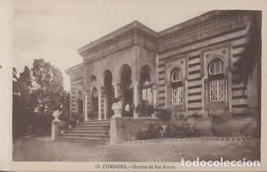 Postales: CORDOBA SIN ESCRIBIR HUERTA DE LOS ARCOS
