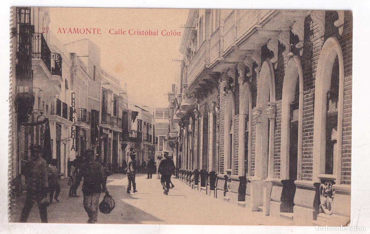 Postales: POSTAL. 27. AYAMONTE. CALLE DE CRIST&Oacute;BAL COL&Oacute;N. HUELVA. ED. CASA REYES