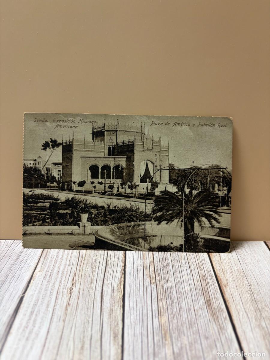 Postales: TARJETA POSTAL. SEVILLA. EXPOSICION HISPANO-AMERICANA. PLAZA DE AM&Eacute;RICA Y PABELL&Oacute;N REAL