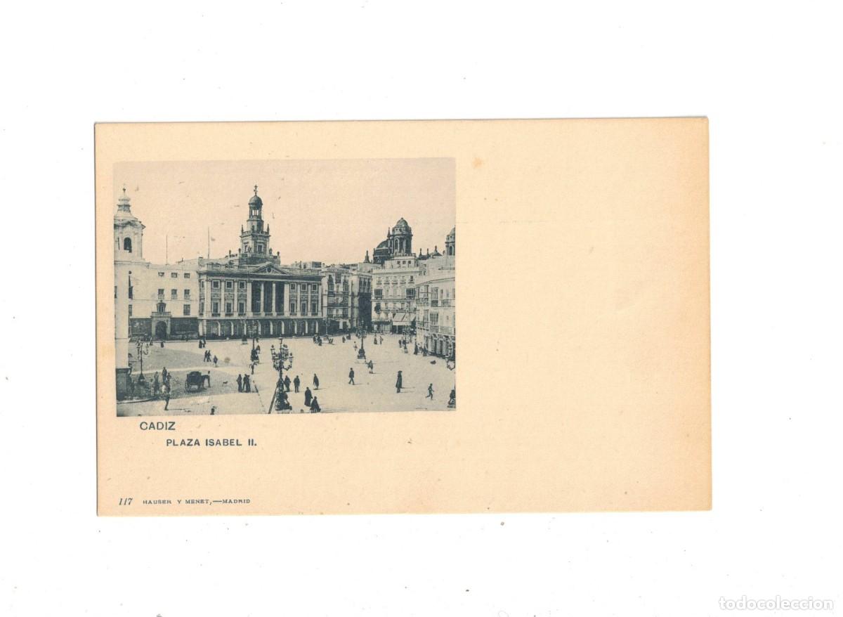 Postales: CADIZ. 117 HAUSER Y MENET. PLAZA ISABEL II