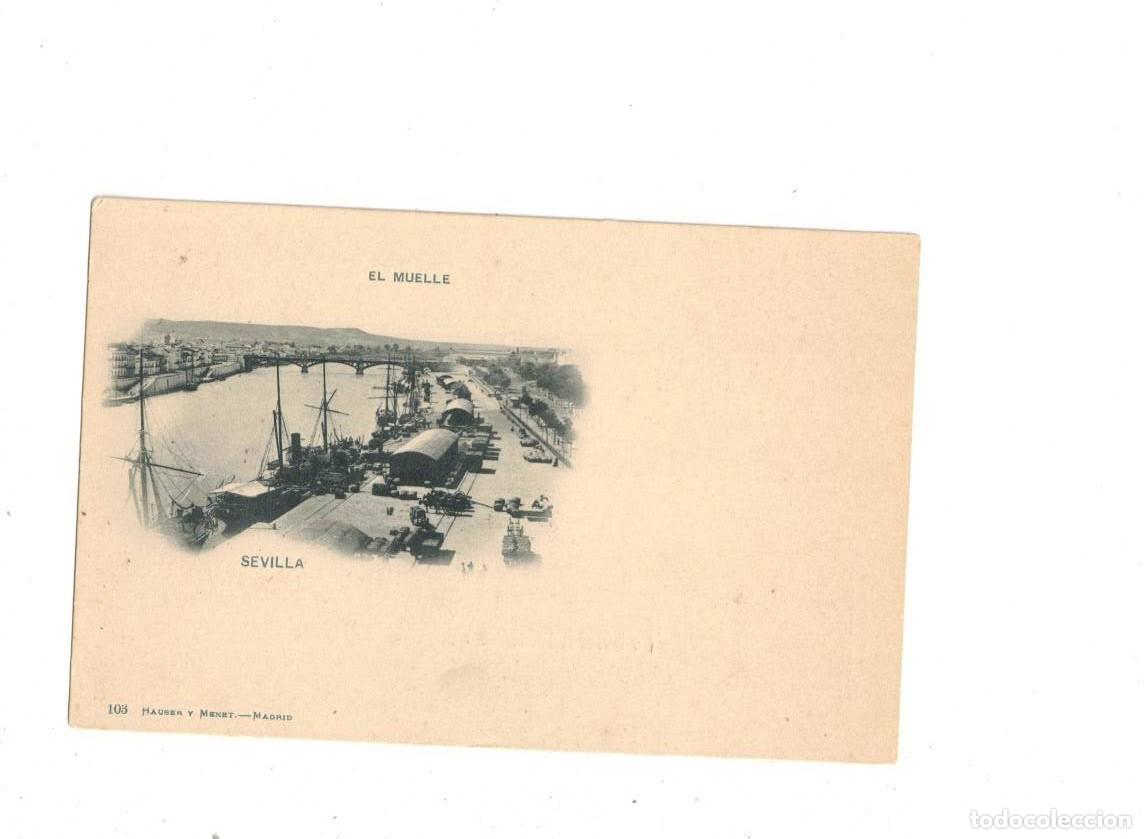 Postales: SEVILLA. 103 HAUSER Y MENET. EL MUELLE